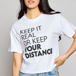 Keep It Real Or Keep Distance Crop Top*